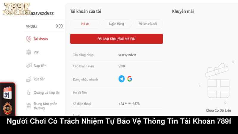 Người chơi có trách nhiệm tự bảo vệ thông tin tài khoản 789F                      